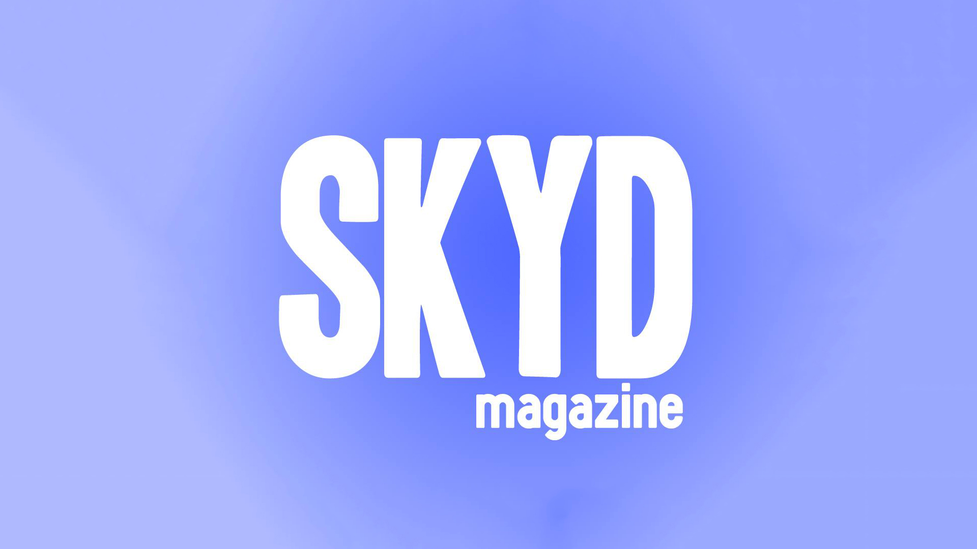 Welcome To Skyd 3 0 Skyd Magazine Welcome To Skyd 3 0 Skyd Magazine